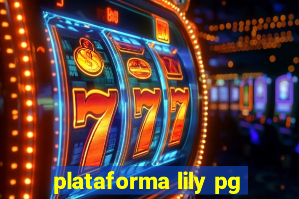 plataforma lily pg