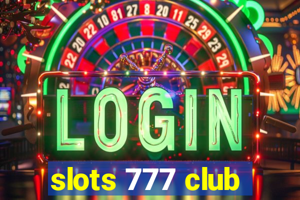 slots 777 club