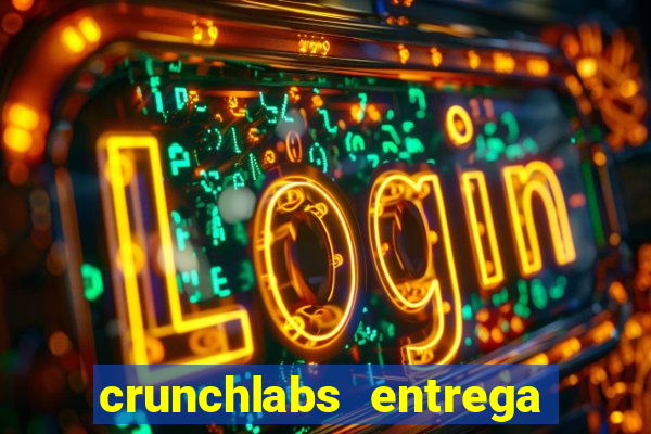 crunchlabs entrega no brasil