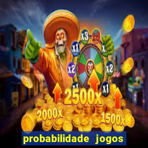 probabilidade jogos de futebol