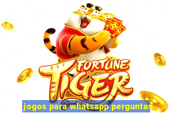 jogos para whatsapp perguntas