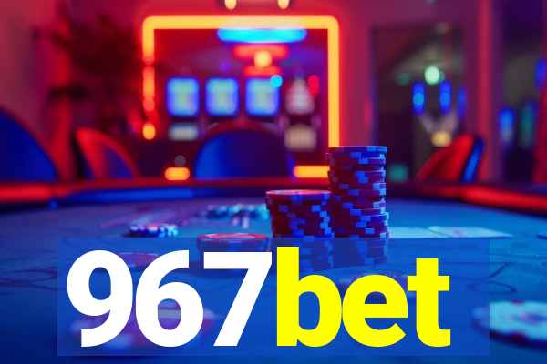 967bet