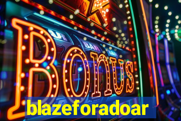 blazeforadoar