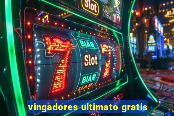 vingadores ultimato gratis