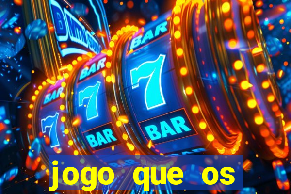 jogo que os famosos jogam para ganhar dinheiro