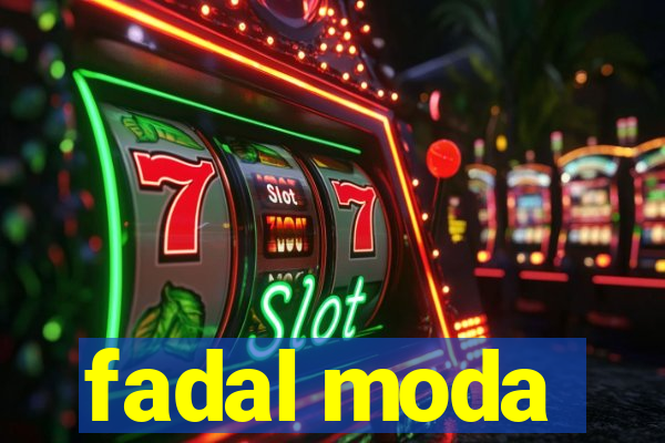 fadal moda