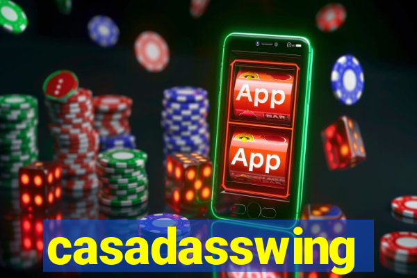 casadasswing