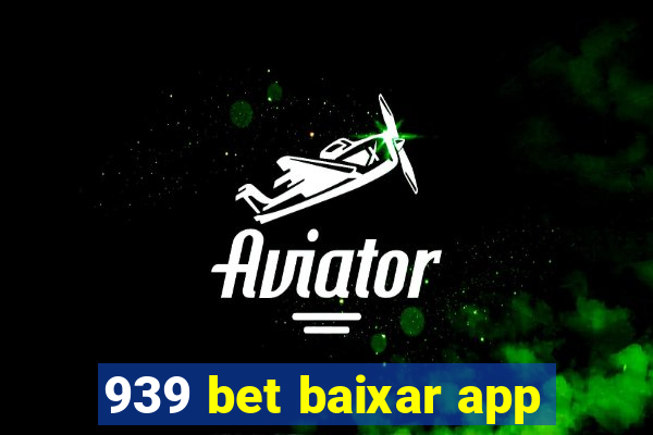 939 bet baixar app