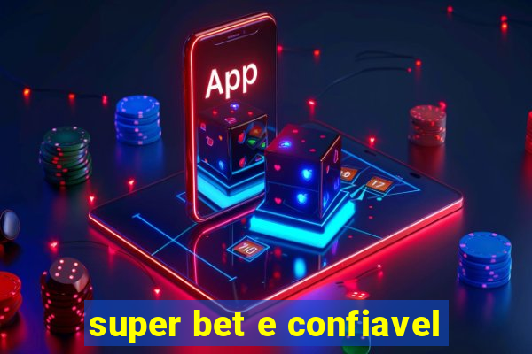 super bet e confiavel