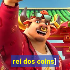 rei dos coins]