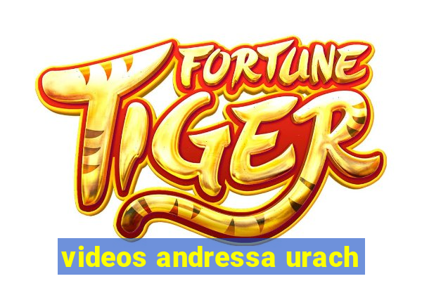 videos andressa urach