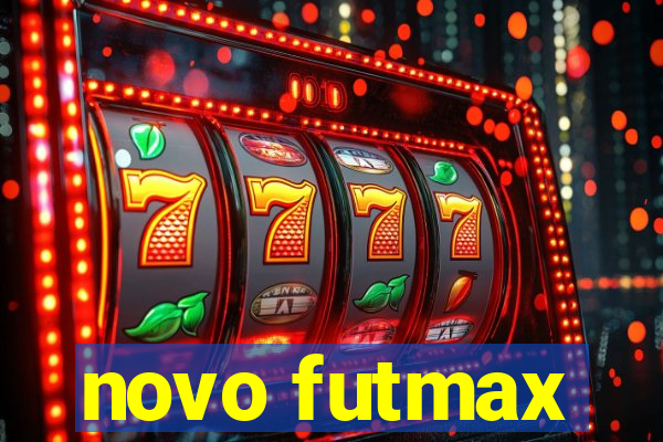 novo futmax