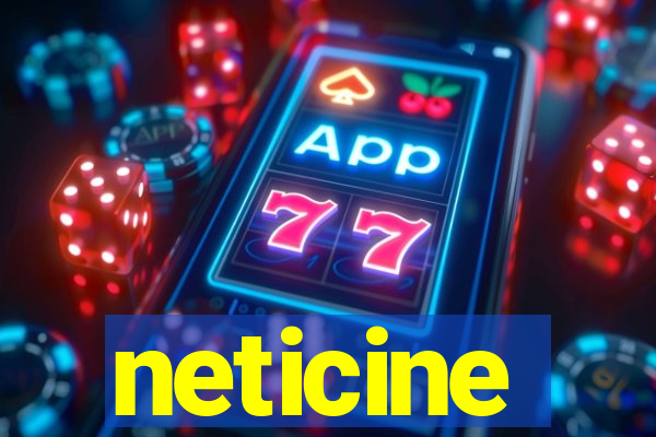 neticine