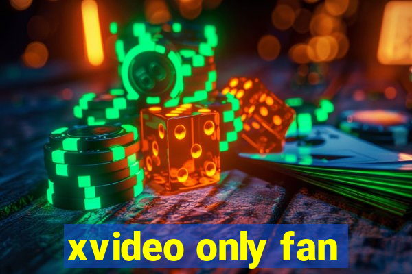 xvideo only fan