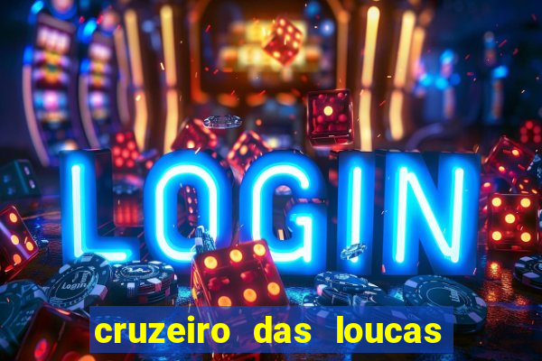 cruzeiro das loucas filme completo dublado topflix