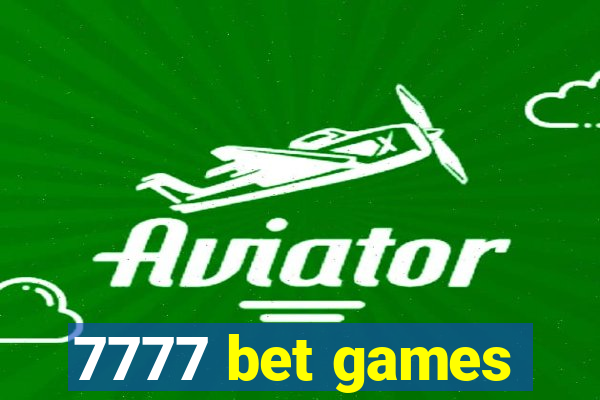 7777 bet games