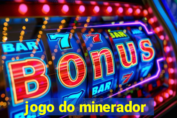 jogo do minerador