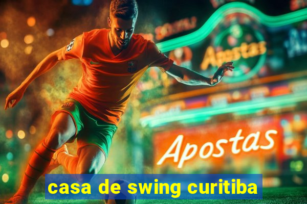 casa de swing curitiba