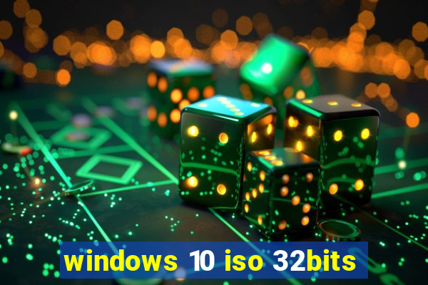 windows 10 iso 32bits