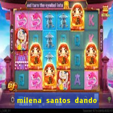 milena santos dando na van