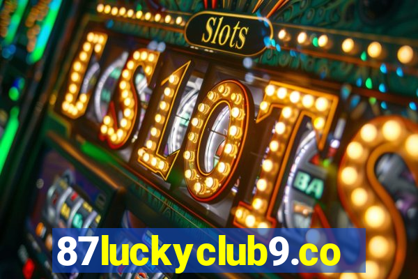 87luckyclub9.com