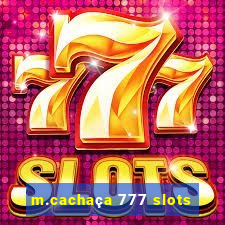 m.cachaça 777 slots