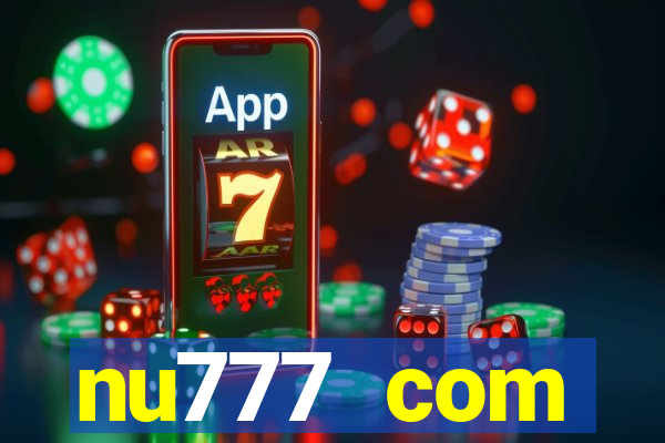 nu777 com plataforma de jogos