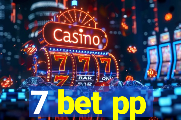 7 bet pp