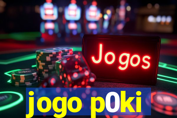 jogo p0ki