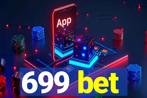 699 bet