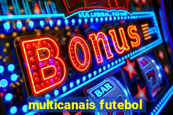 multicanais futebol