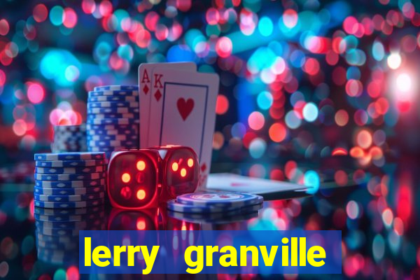 lerry granville reclame aqui