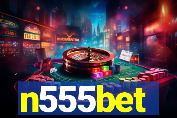 n555bet