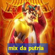 mix da putria