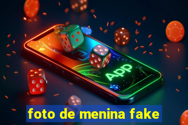 foto de menina fake