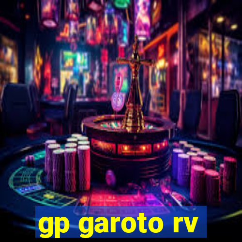 gp garoto rv