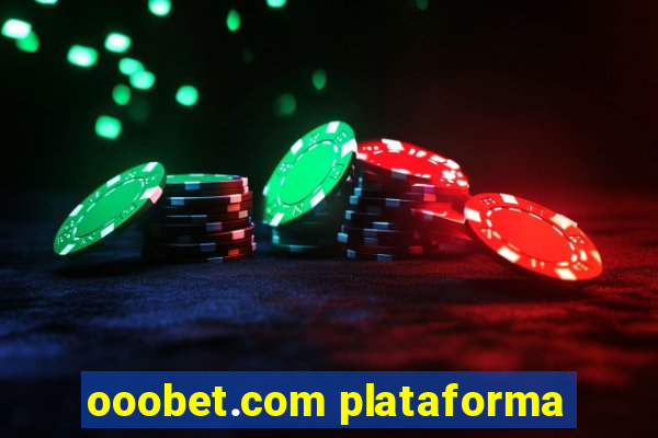 ooobet.com plataforma