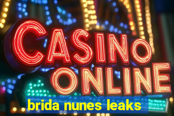 brida nunes leaks