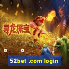 52bet .com login