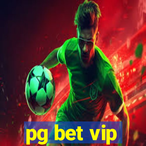 pg bet vip