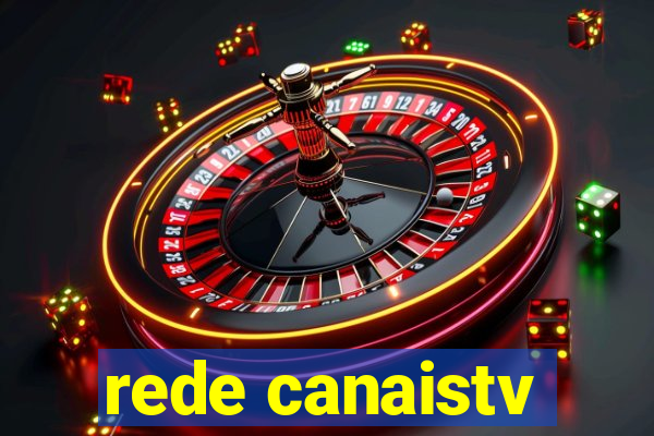 rede canaistv