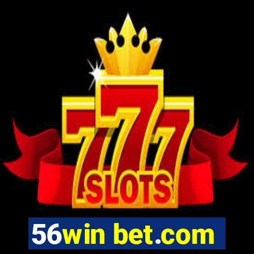 56win bet.com