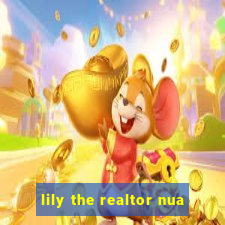 lily the realtor nua