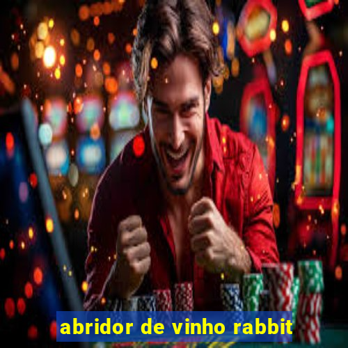 abridor de vinho rabbit