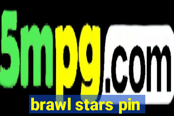 brawl stars pin