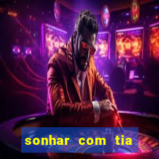 sonhar com tia falecida número da sorte