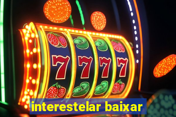 interestelar baixar