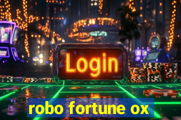 robo fortune ox