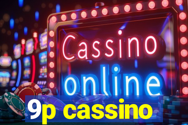 9p cassino