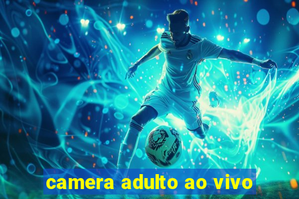 camera adulto ao vivo